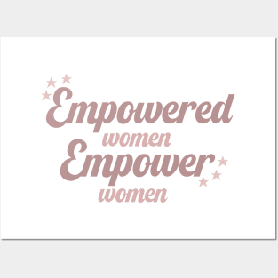 Empowered Women Empower Women Posters and Art